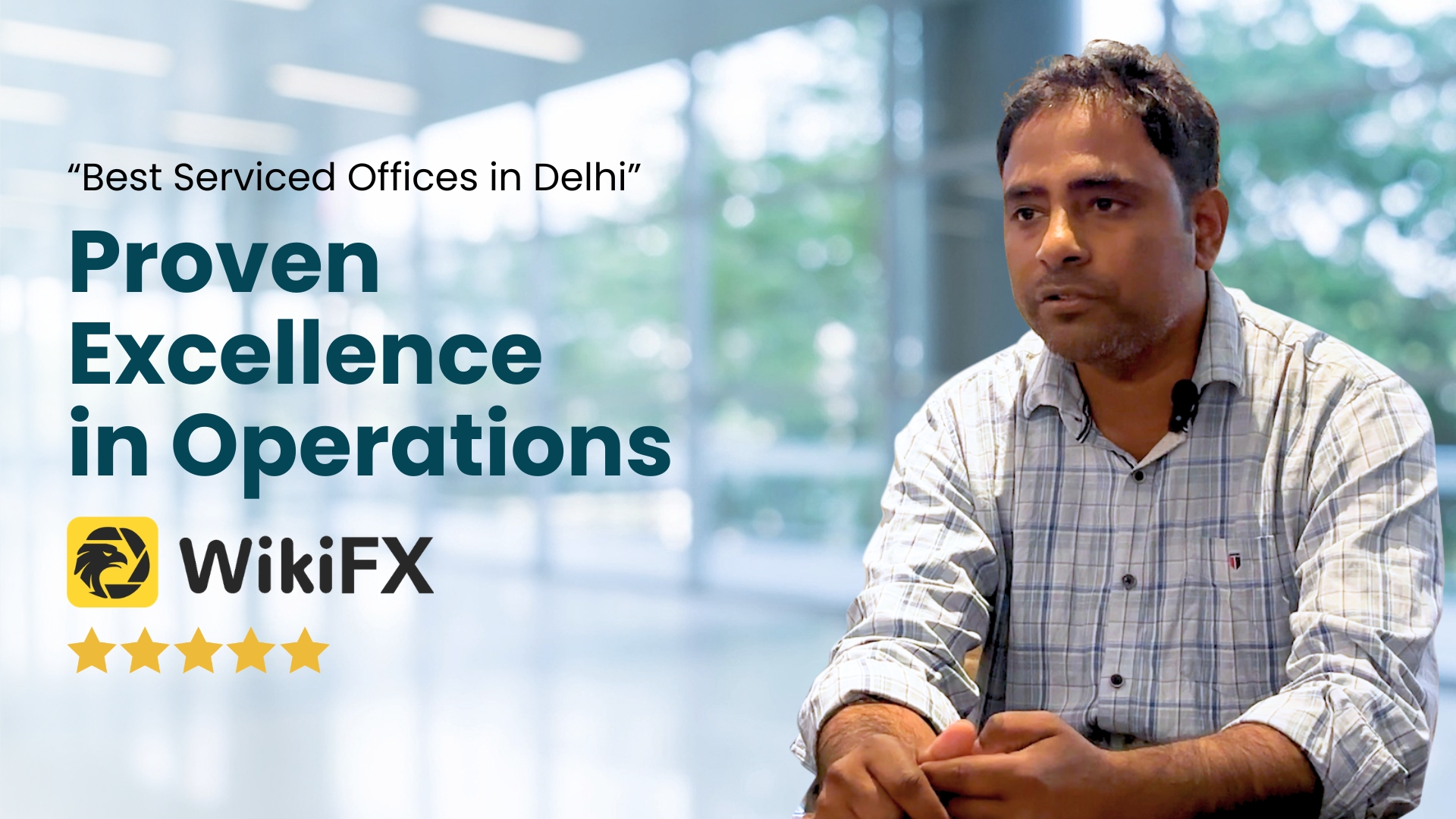 Client Testimonial from WikiFX | Serviced Office in Central Delhi | Avanta Business Centre